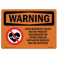 Signmission OSHA WARNING Sign, High Magnetic Fields Pacemakers, 10in X 7in Rigid Plastic, 7" W, 10" L, Landscape OS-WS-P-710-L-12637